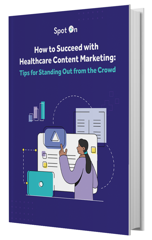 How to Succeed with Healthcare Content Marketing: Tips for Standing Out from the Crowd