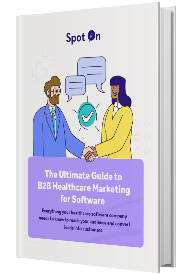 ebook: The Ultimate Guide to B2B Healthcare Marketing for Software